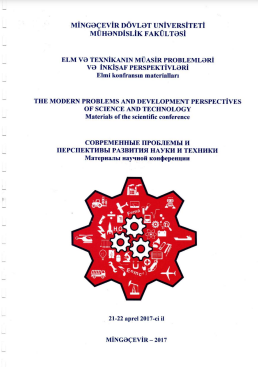 Elm və texnikanın müasir problemləri və inkişaf perspektivləri Mövzusunda Elmı konfransının materıalları